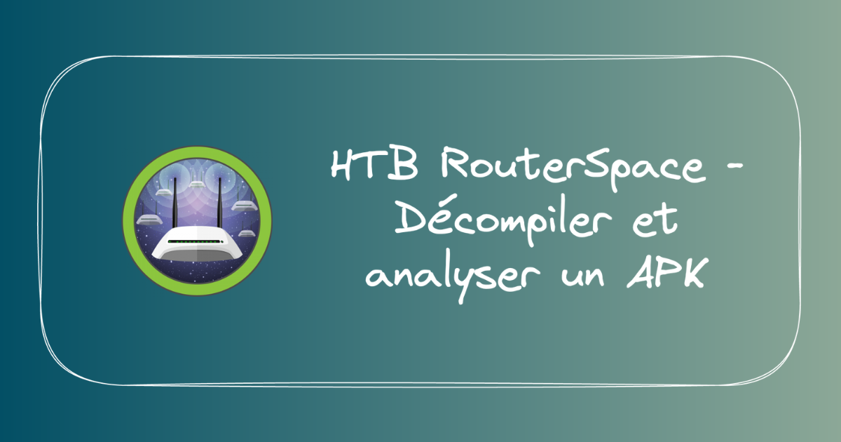 Image de présentation pour HTB RouterSpace - Décompiler et analyser un APK